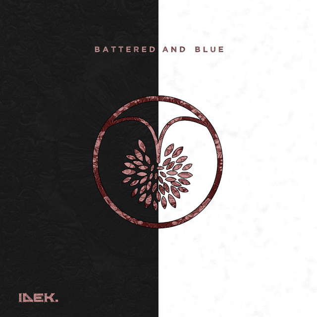 IDEK. - Battered And Blue