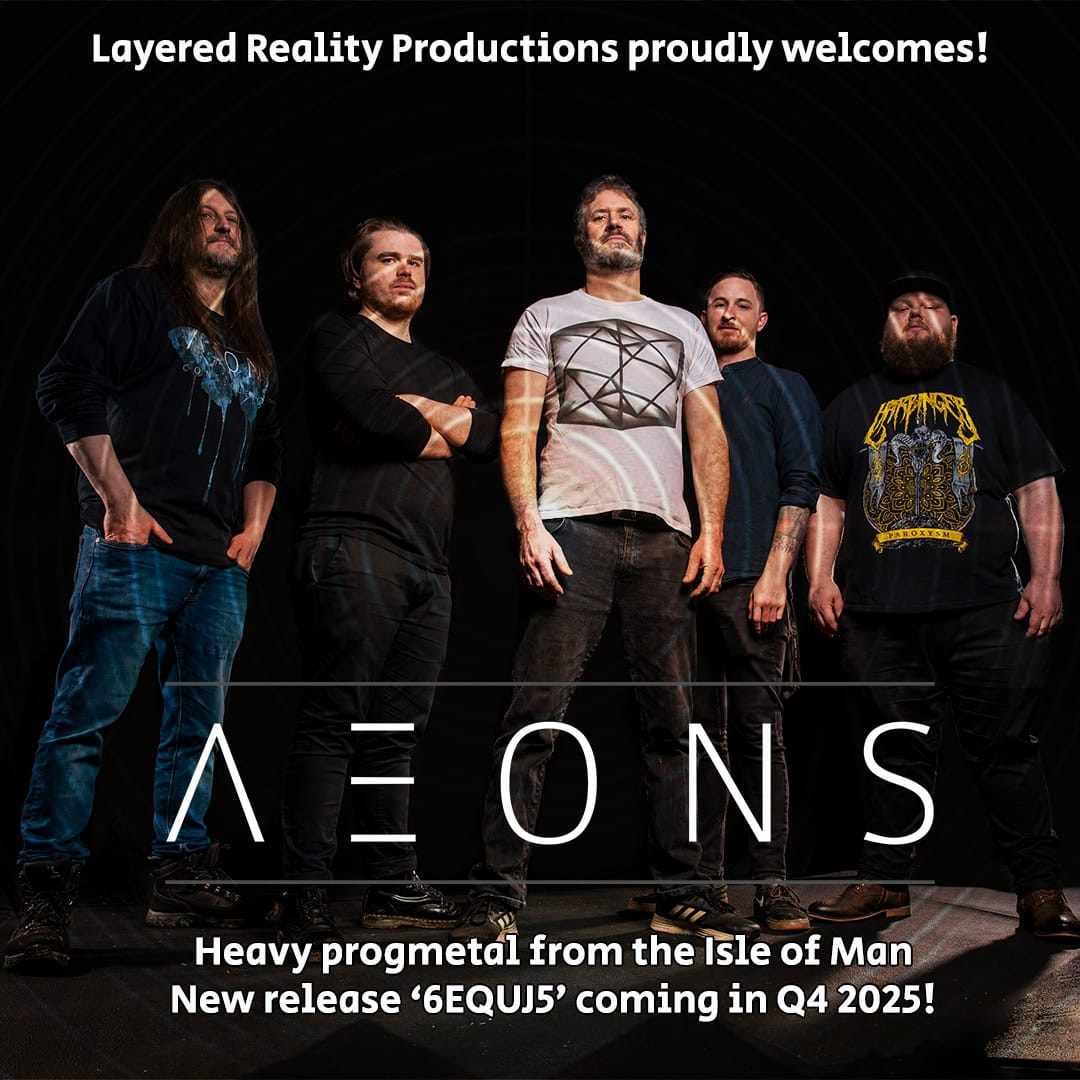 AEONS signs with Layered Reality Productions and announces new release!