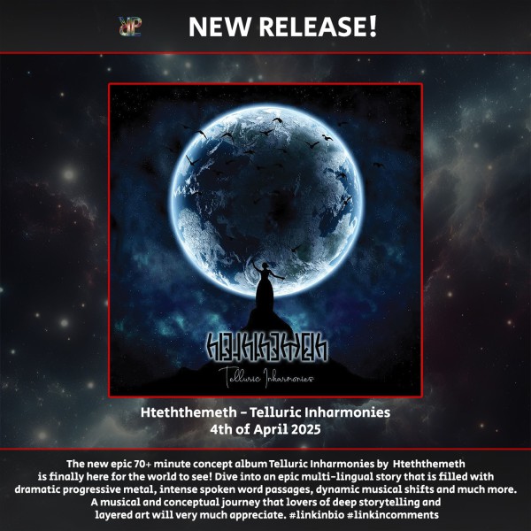 🎶 Hteththemeth releases their new album Telluric Inharmonies today! 🎶Check it at the linkinbio👆 

The new epic 70+ minute concept album Telluric Inharmonies by Hteththemeth is finally here for the world to see and hear!

Dive into an epic multi-lingual story that is filled with dramatic progressive metal, intense spoken word passages, dynamic musical shifts and much more. A musical and conceptual journey that lovers of deep storytelling and layered art will very much appreciate.

This album is now available on all digital music platforms and in a digipack audio CD format with extensive lyric booklet.
